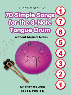 cover image of 70 Simple Songs for the 8-Note Tongue Drum. Without Musical Notes
